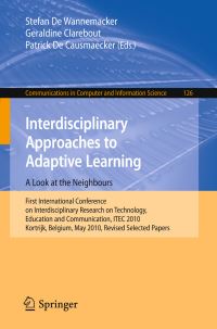Book Cover for Interdisciplinary Approaches to Adaptive Learning by Education and Communication International Conference on Interdisciplinary Research on Technology, Stefan de Wannemacker, Geraldine Clarebout, Patrick De Causmaecker