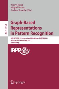 Book Cover for Graph-Based Representations in Pattern Recognition by GbRPR Workshop, Xiaoyi Jiang, Miquel Ferrer, Andrea Torsello, International Association for Pattern Recognition