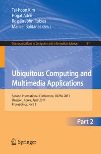 Book Cover for Ubiquitous Computing and Multimedia Applications by Taihoon Kim, Hojjat Adeli, Rosslin John Robles, Maricel Balitanas