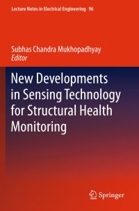 Book Cover for New Developments in Sensing Technology for Structural Health Monitoring by Subhas Chandra Mukhopadhyay