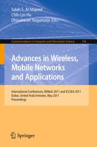 Book Cover for Advances in Wireless Mobile Networks and Applications by WiMoA 2011, Salah S AlMajeed, ChihLin Hu, Dhinaharan Nagamalai, ICCSEA 2011
