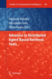 Book Cover for Advances in Distributed Agent-Based Retrieval Tools by Vincenzo Pallotta, Alessandro Soro, Eloisa Vargiu