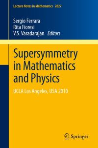 Book Cover for Supersymmetry in Mathematics and Physics by S Ferrara, Rita Fioresi, V S Varadarajan