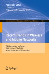 Book Cover for Recent Trends in Wireless and Mobile Networks by WiMo 2011, Abdülkadir Özcan, Jan Zizka, Dhinaharan Nagamalai, CoNeCo 2011