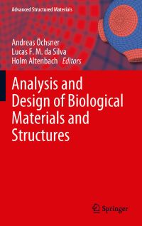 Book Cover for Analysis and Design of Biological Materials and Structures by Andreas Öchsner, Lucas Filipe Martins da Silva, Holm Altenbach