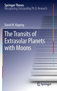 Book Cover for The Transits of Extrasolar Planets With Moons by David M. Kipping