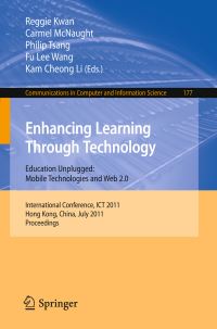 Book Cover for Enhancing Learning Through Technology by Reggie Kwan, Carmel McNaught, Philip Tsang, Fu Lee Wang, Kam Cheong Li