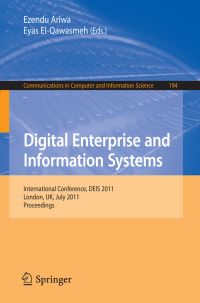 Book Cover for Digital Enterprise and Information Systems by DEIS 2011, Ezendu Ariwa, Eyas ElQawasmeh