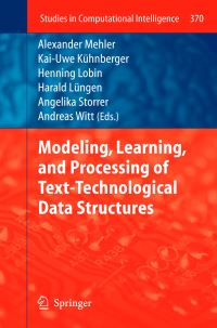 Book Cover for Modeling, Learning, and Processing of Text-Technological Data Structures by Alexander Mehler