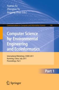 Book Cover for Computer Science for Environmental Engineering and Ecoinformatics. Part 1 by Yuanxu Yu, Zhengtao Yu, Jingying Zhao