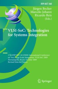 Book Cover for VLSI-SoC by IFIP TC10WG105 International Conference on Very Large Scale Integration of SystemsonChip, Jürgen Becker, Marcelo De Oliveira Johann, Ricardo A L Reis