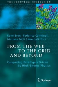 Book Cover for From the Web to the Grid and Beyond by René Brun, Frederico Carminati, Giuliana Galli Carminati