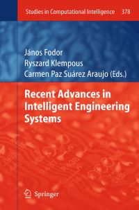 Book Cover for Recent Advances in Intelligent Engineering Systems by International Conference on Intelligent Engineering Systems, J Fodor, Ryszard Klempous, Carmen Paz Suárez Araujo