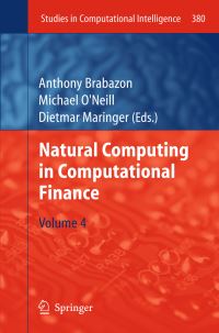 Book Cover for Natural Computing in Computational Finance. Volume 4 by Anthony Brabazon, Michael ONeill, Dietmar Maringer