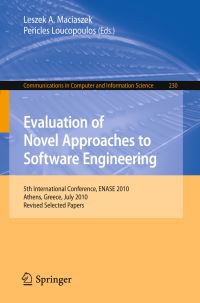 Book Cover for Evaluation of Novel Approaches to Software Engineering by ENASE Conference, Leszek Maciaszek, P Loucopoulos