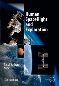 Book Cover for SpringerPraxis Books in Human Spaceflight and Exploration by Carol Norberg, Hansulrich Steimle