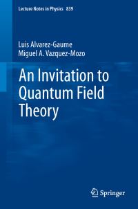Book Cover for An Invitation to Quantum Field Theory by Luis AlvarezGaumé, M A VázquezMozo