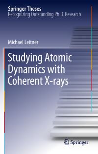 Book Cover for Studying Atomic Dynamics With Coherent X-Rays by Michael Leitner