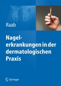 Book Cover for Nagelerkrankungen in Der Dermatologischen Praxis by Wolfgang Raab