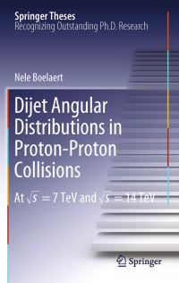 Book Cover for Dijet Angular Distributions in Proton-Proton Collisions by Nele Boelaert