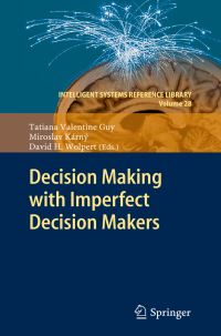 Book Cover for Decision Making With Imperfect Decision Makers by Tatiana Valentine Guy, Miroslav Karni, David H Wolpert