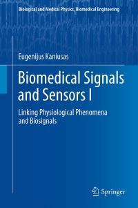 Book Cover for Biomedical Signals and Sensors. I by Eugenijus Kaniusas