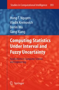 Book Cover for Computing Statistics Under Interval and Fuzzy Uncertainty by Hung T Nguyen