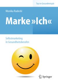 Book Cover for Marke >Ich< - Selbstmarketing in Gesundheitsberufen by Monika Radecki