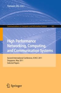 Book Cover for High Performance Networking, Computing, and Communication Systems by ICHCC 2011, Yanwen Wu