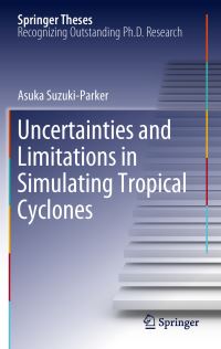 Book Cover for An Assessment of Uncertainties and Limitations in Simulating Tropical Cyclone Climatology and Future by Asuka Suzuki-Parker