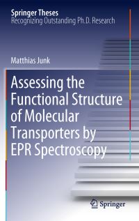 Book Cover for Assessing the Functional Structure of Molecular Transporters by EPR Spectroscopy by Matthias J. N. Junk