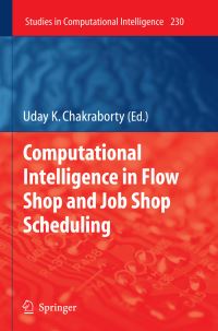 Book Cover for Computational Intelligence in Flow Shop and Job Shop Scheduling by Uday K Chakraborty