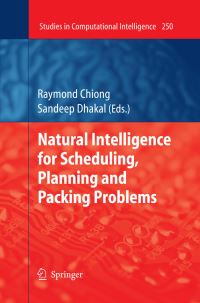 Book Cover for Natural Intelligence for Scheduling, Planning and Packing Problems by Raymond Chiong, Sandeep Dhakal