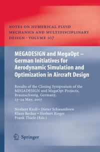Book Cover for MEGADESIGN and MegaOpt - German Initiatives for Aerodynamic Simulation and Optimization in Aircraft Design by Norbert Kroll, Dieter Schwamborn, Klaus Becker, Herbert Rieger, Frank Thiele