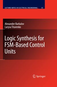 Book Cover for Logic Synthesis for FSM-Based Control Units by Alexander Barkalov, Larysa Titarenko