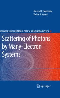 Book Cover for Scattering of Photons by Many-Electron Systems by Alexey N Hopersky, Victor A Yavna