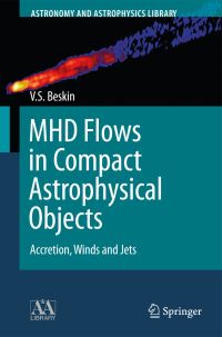 Book Cover for MHD Flows in Compact Astrophysical Objects by Vasily S Beskin
