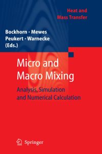 Book Cover for Micro and Macro Mixing by Henning Bockhorn, Dieter Mewes, W Peukert, HansJoachim Warnecke