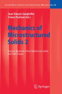 Book Cover for Mechanics of Microstructured Solids 2 by JF Ganghoffer, Franco Pastrone
