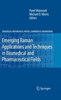 Book Cover for Emerging Raman Applications and Techniques in Biomedical and Pharmaceutical Fields by Pavel Matousek, Michael Morris