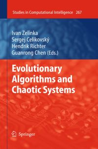 Book Cover for Evolutionary Algorithms and Chaotic Systems by Ivan Zelinka, Sergej Celikovský, Hendrik Richter, Guanrong Chen