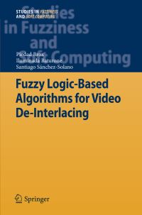 Book Cover for Fuzzy Logic-Based Algorithms for Video De-Interlacing by Piedad Brox, Iluminada Baturone Castillo, Santiago Sánchez Solano