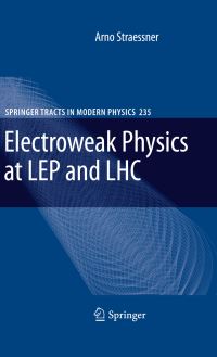 Book Cover for Electroweak Physics at LEP and LHC by Arno Straessner
