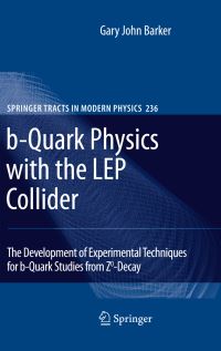 Book Cover for B-Quark Physics With the LEP Collider by Gary John Barker