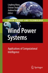 Book Cover for Wind Power Systems by Lingfeng Wang, Chanan Singh, Andrew Kusiak