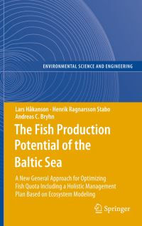 Book Cover for The Fish Production Potential of the Baltic Sea Environmental Science by Lars Håkanson, Henrik Ragnarsson Stabo, Andreas C Bryhn