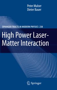Book Cover for High Power Laser-Matter Interaction by Peter Mulser, Dieter Bauer
