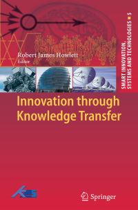 Book Cover for Innovation Through Knowledge Transfer by Robert J Howlett
