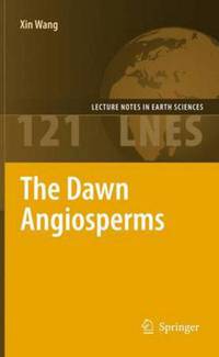 Book Cover for The Dawn Angiosperms by Xin Wang