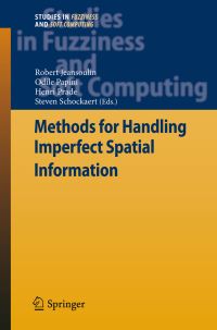 Book Cover for Methods for Handling Imperfect Spatial Information by Robert Jeansoulin, Odile Papini, Henri Prade, Steven Schockaert